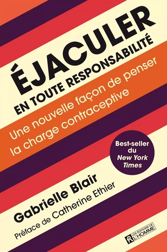 Éjaculer en toute responsabilité - Gabrielle Blair - Les Éditions de l'Homme