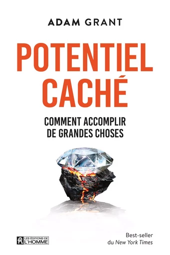 Potentiel caché - Adam Grant - Les Éditions de l'Homme