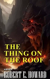 The Thing on the Roof. Illustrated