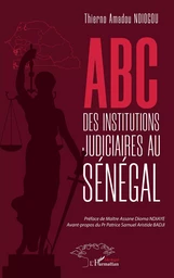 ABC des institutions judiciaires au Sénégal