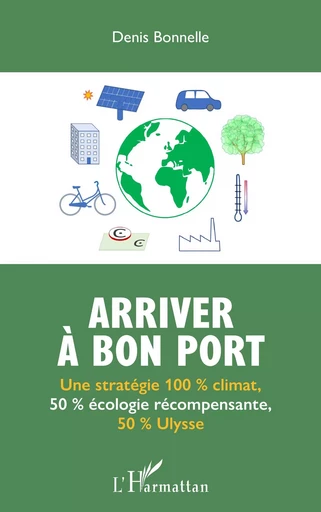 Arriver à bon port - Denis Bonnelle - Editions L'Harmattan