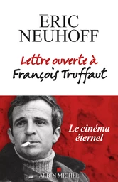 Lettre ouverte à François Truffaut