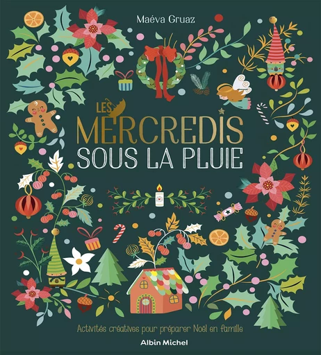 Les Mercredis sous la pluie - Au royaume de Noël - Maéva Gruaz - Albin Michel