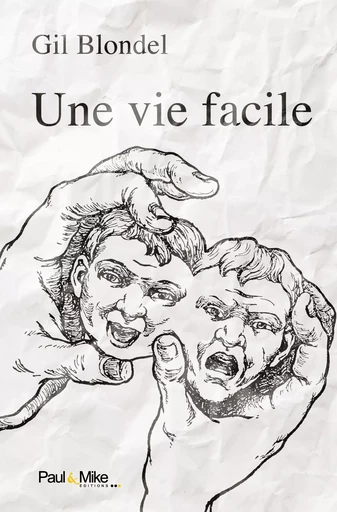 Une vie facile - Gil Blondel - Paul&Mike