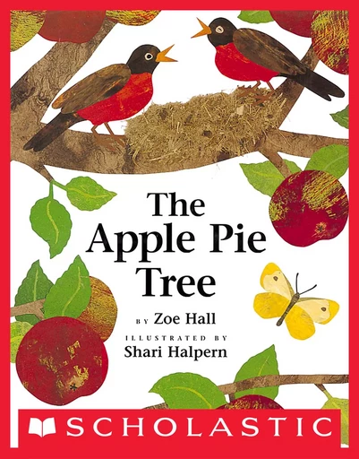 The Apple Pie Tree - Zoe Hall - Scholastic Inc.