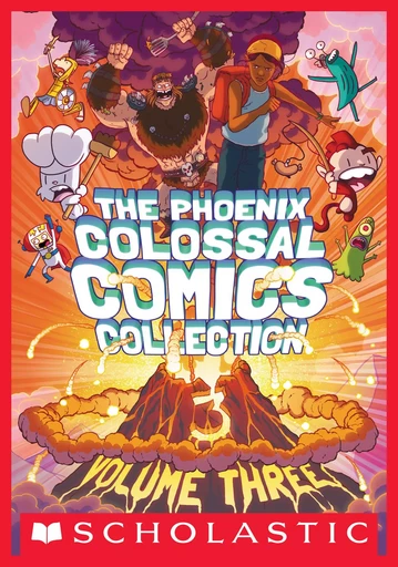 The Phoenix Colossal Comics Collection, Volume Three - Contributor Various - Scholastic Inc.