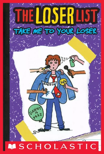 Take Me to Your Loser (The Loser List #4) - H. N. Kowitt - Scholastic Inc.