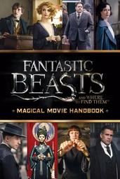 Magical Movie Handbook (Fantastic Beasts and Where to Find Them)