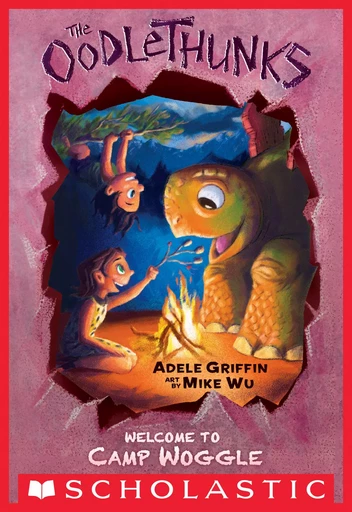 Welcome to Camp Woggle (The Oodlethunks, Book 3) - Adele Griffin - Scholastic Inc.