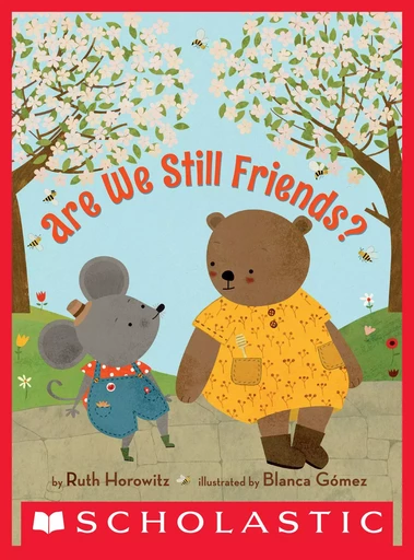 Are We Still Friends? - Ruth Horowitz - Scholastic Inc.