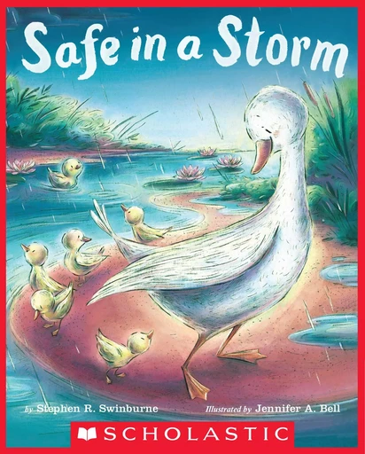 Safe in a Storm - Stephen R. Swinburne - Scholastic Inc.