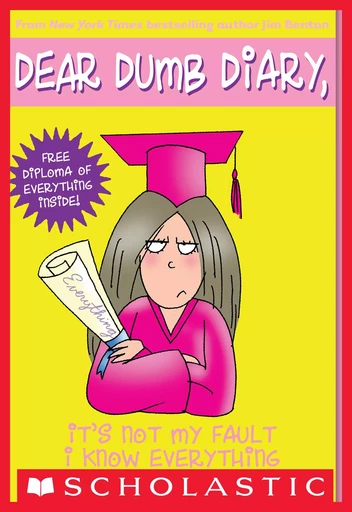 It's Not My Fault I Know Everything (Dear Dumb Diary #8) - Jim Benton - Scholastic Inc.