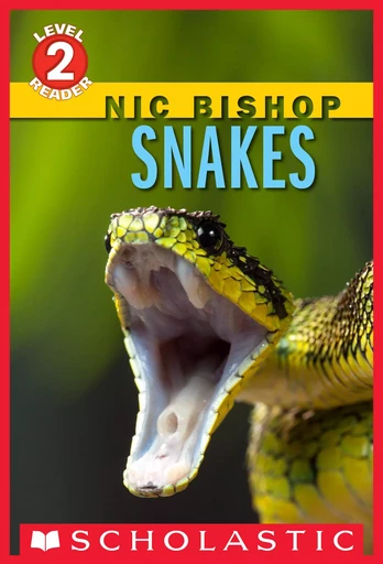 Snakes (Scholastic Reader, Level 2) - Nic Bishop - Scholastic Inc.