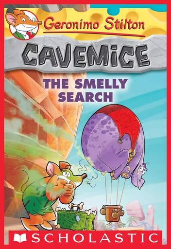 The Smelly Search (Geronimo Stilton Cavemice #13) - Geronimo Stilton - Scholastic Inc.