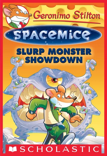 Slurp Monster Showdown (Geronimo Stilton Spacemice #9) - Geronimo Stilton - Scholastic Inc.