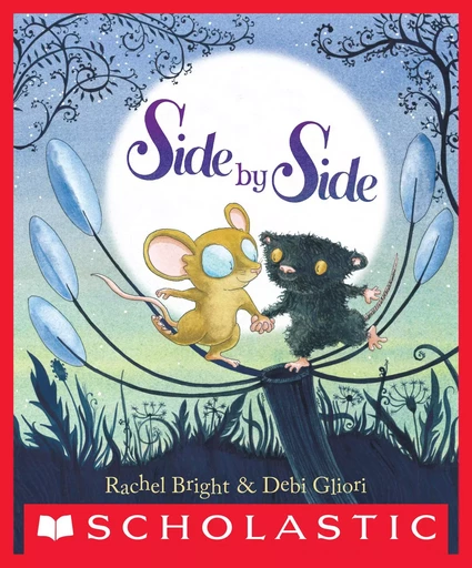 Side By Side - Rachel Bright - Scholastic Inc.