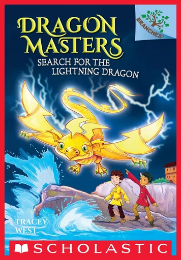 Search for the Lightning Dragon: A Branches Book (Dragon Masters #7) - Tracey West - Scholastic Inc.