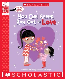 You Can Never Run Out of Love (A StoryPlay Book)