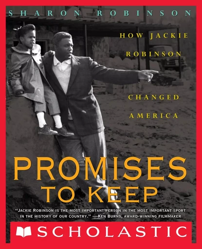 Promises to Keep: How Jackie Robinson Changed America - Sharon Robinson - Scholastic Inc.