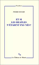 Et si les Beatles n'étaient pas nés ?