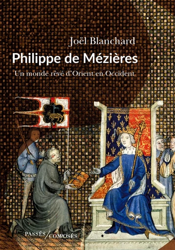 Philippe de Mézières - Joël Blanchard - Humensis