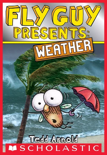 Fly Guy Presents: Weather (Scholastic Reader, Level 2) - Tedd Arnold - Scholastic Inc.