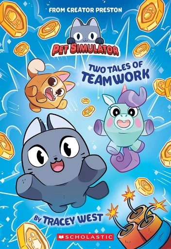 Two Tales of Teamwork (Pet Simulator Illustrated Novel #1) - Tracey West - Scholastic Inc.