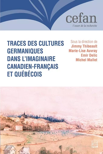 Traces des cultures germaniques dans l’imaginaire canadien-français et québécois - Collectif Collectif - Presses de l'Université Laval