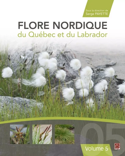 Flore nordique du Québec et du Labrador Vol. 5 - Collectif Collectif - Presses de l'Université Laval