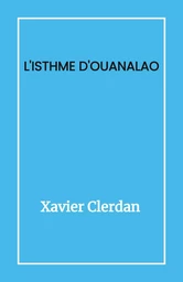 L'Isthme d'Ouanalao