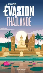 Thaïlande Guide Evasion