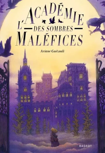 L'Académie des sombres Maléfices - Ariane Guézouli - Rageot Editeur