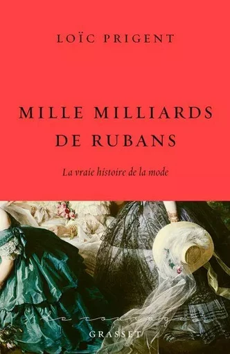 Mille milliards de rubans - Loïc Prigent - Grasset