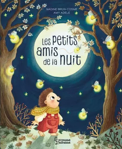 Les petits amis de la nuit - Nadine Brun-Cosme - Larousse