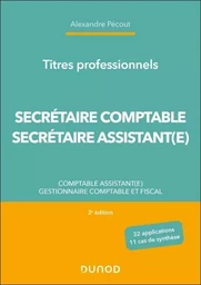 Titres professionnels - Secrétaire Comptable et Secrétaire Assistant(e) - 2e éd.