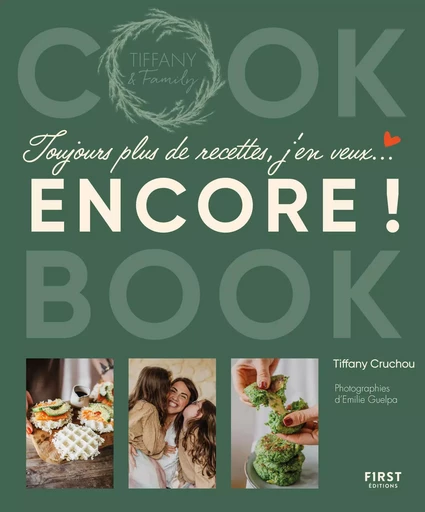 Cook Book - Toujours plus de recettes, j'en veux... Encore ! - Tiffany Cruchou - edi8