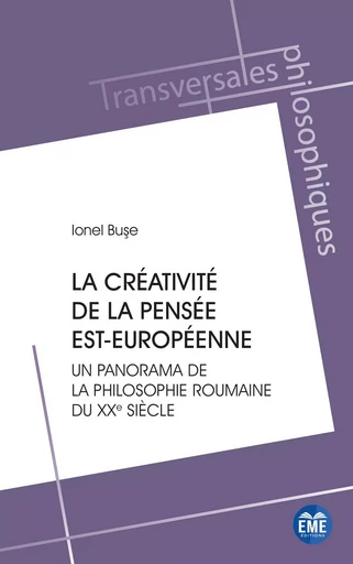 La créativité de la pensée est-européenne - Ionel Buse - EME Editions