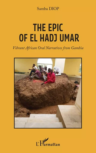 The Epic Of El Hadj Umar - Samba Diop - Editions L'Harmattan