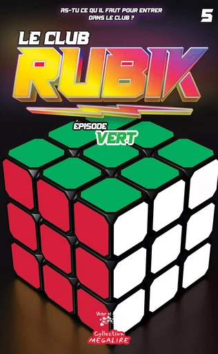 Le club RUBIK #5 - Marie-Soleil Hébert - Les éditions Victor et Anaïs