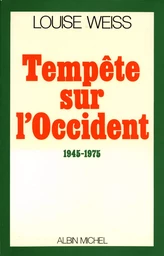 Tempête sur l'Occident, 1945-1975