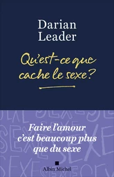 Qu'est-ce que cache le sexe ?