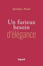 Un furieux besoin d'élégance