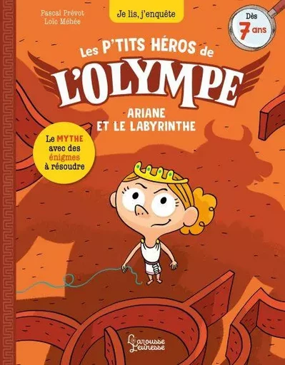 Les petits héros de l'Olympe - Ariane et le labyrinthe - Pascal Prévôt - Larousse