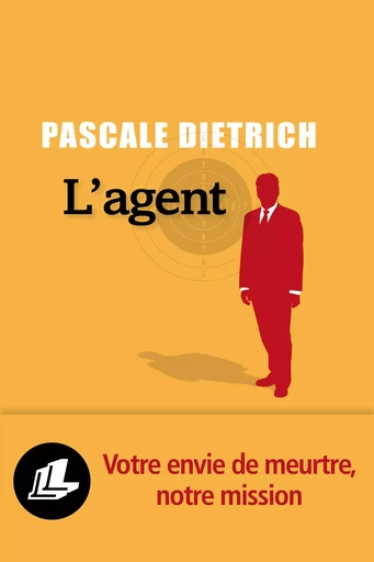 L'Agent - Pascale Dietrich - LIANA LEVI