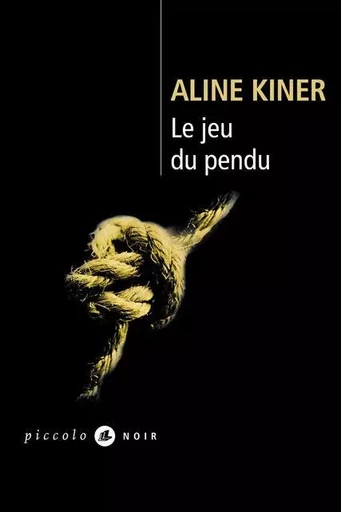 Le Jeu du pendu - Aline Kiner - LIANA LEVI