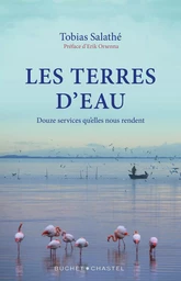 Terres d'eau. Douze services qu’elles nous rendent