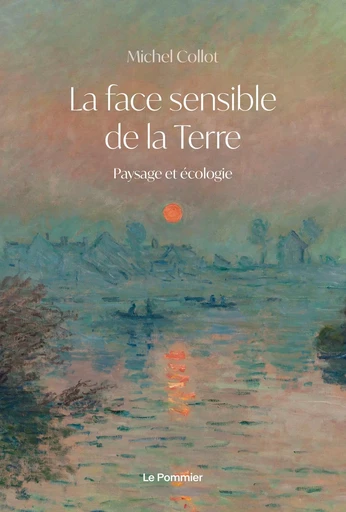 La Face sensible de la Terre - Michel Collot - Humensis