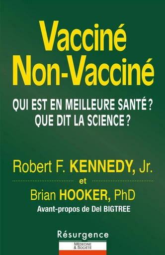 Vacciné, Non-Vacciné - Robert F. KENNEDY - Bookelis