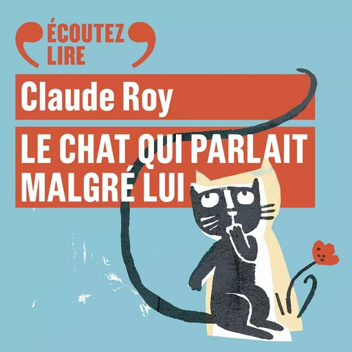 Le chat qui parlait malgré lui - Claude Roy - Gallimard Jeunesse Audio