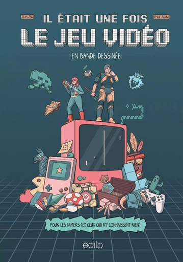 Il était une fois le jeu vidéo en bande dessinée - Jean Zeid - Edito